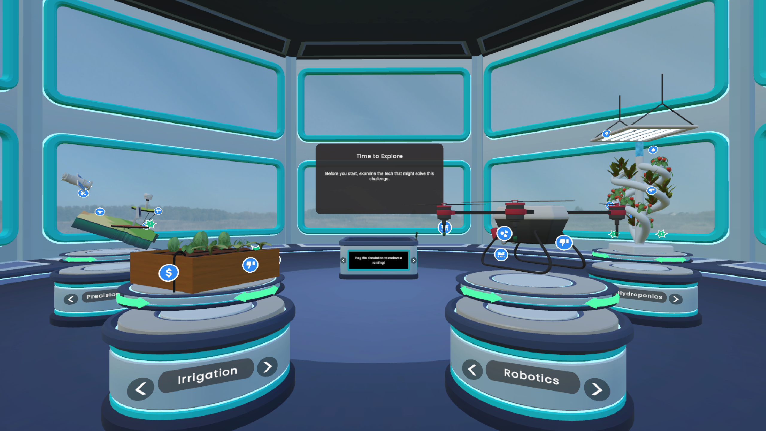 Farm Tech Quest Module: A large hexagonal room with each wall having two large windows stacked above one another.
                    There are four pedestals. On the far left, the pedestal is labeled Percision Agriculture and has a model of the state of 
                    Georgia with a satellite floating above it. On the left, the pedestal is labeled Irrigation and has a planter box with crops.
                    On the right, the pedestal is labeled Robotics and has a drone. On the far right, the pedestal is labeled Hydroponics and has 
                    a hydroponics system on it. Beyond the pedestals is a hologram table with a screen that reads 'Time to Explore'.